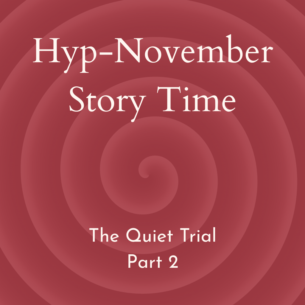 The Quiet Trial – Part 2
